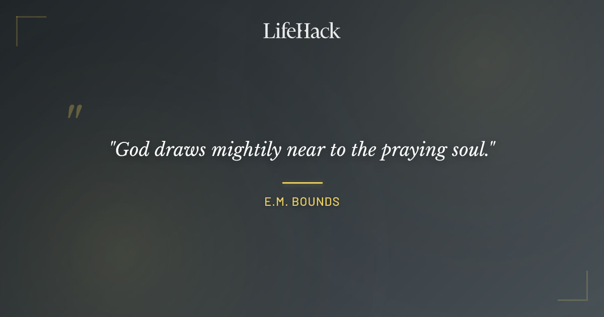 Quote by E.M. Bounds