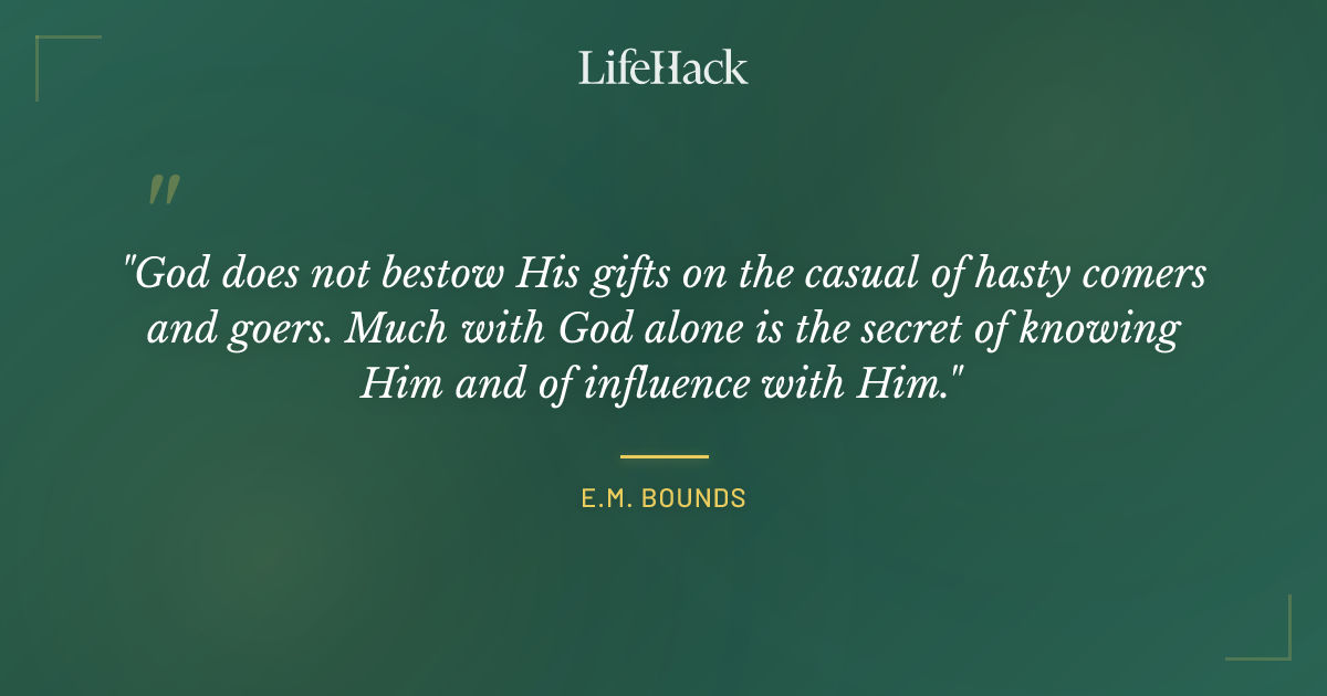 Quote by E.M. Bounds