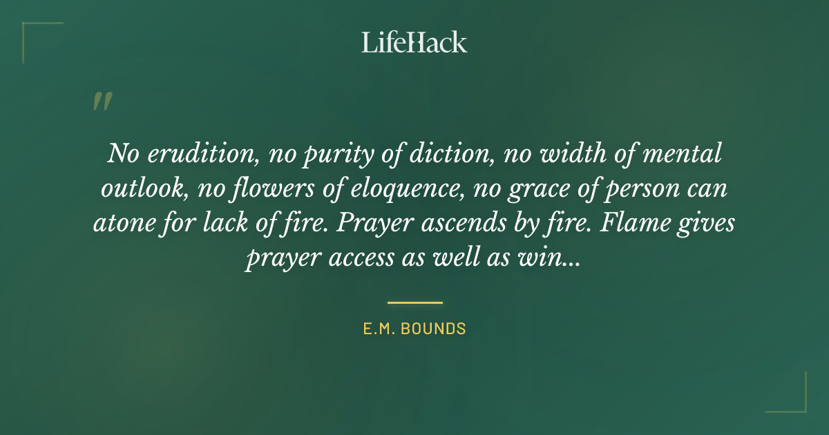 Quote by E.M. Bounds