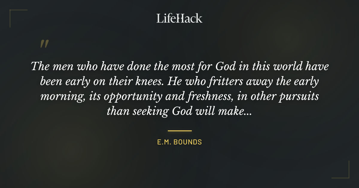 Quote by E.M. Bounds