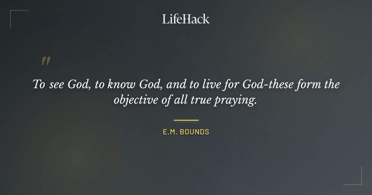 Quote by E.M. Bounds
