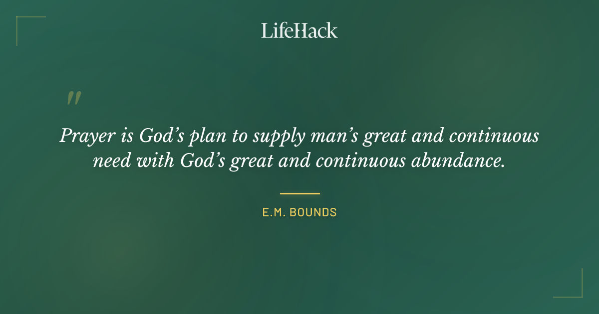Quote by E.M. Bounds