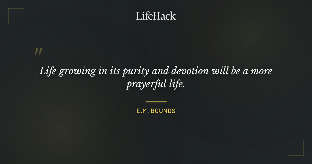 Quote by E.M. Bounds