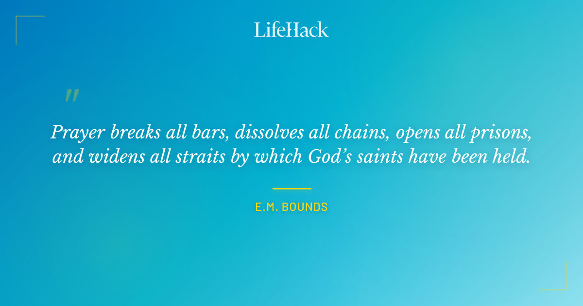 Quote by E.M. Bounds