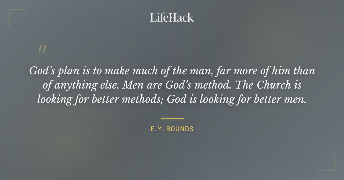 Quote by E.M. Bounds
