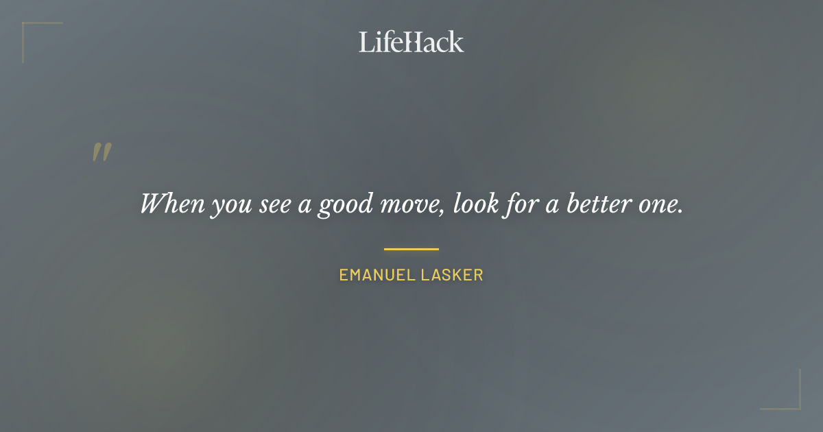 Quote by Emanuel Lasker