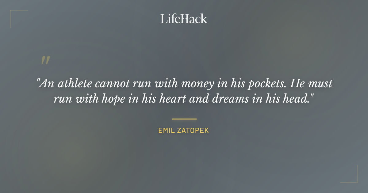 Quote by Emil Zatopek