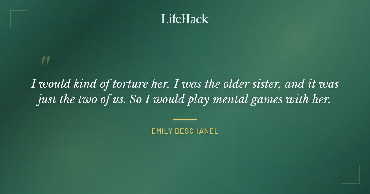 Quote by Emily Deschanel