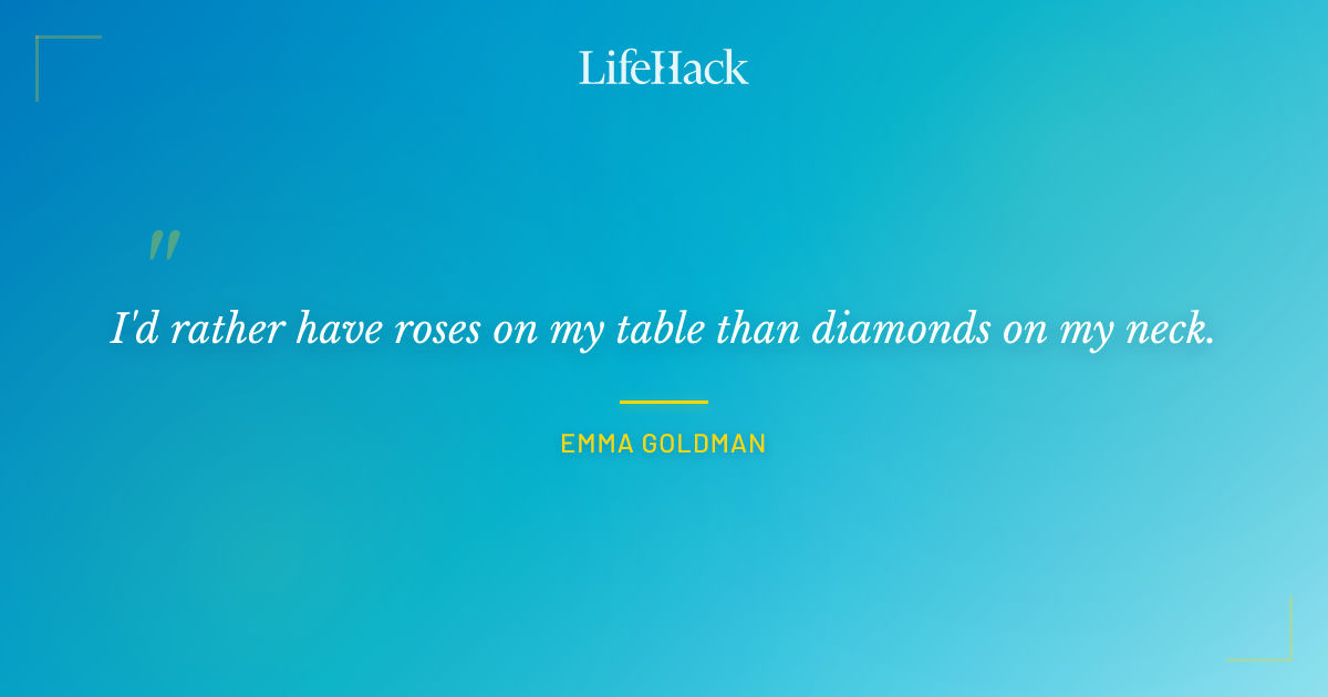 Quote by Emma Goldman