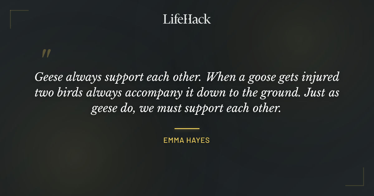 Quote by Emma Hayes