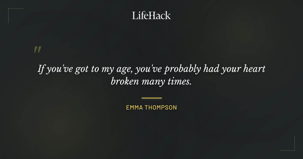 Quote by Emma Thompson