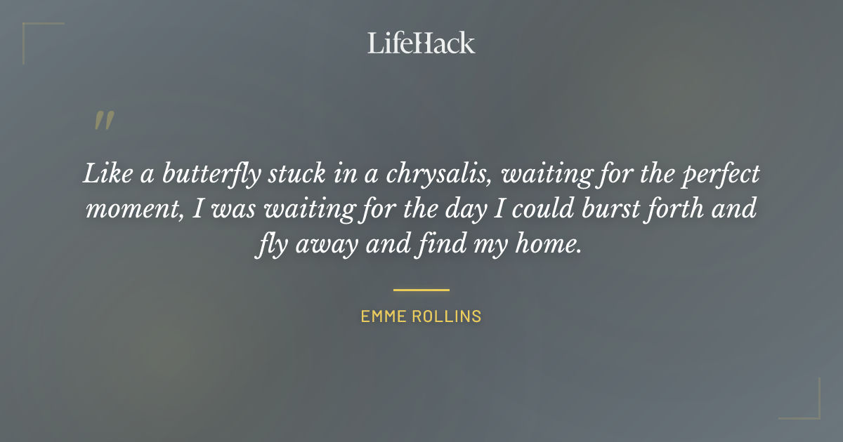 Quote by Emme Rollins