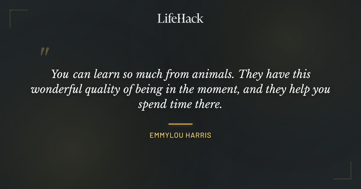 Quote by Emmylou Harris