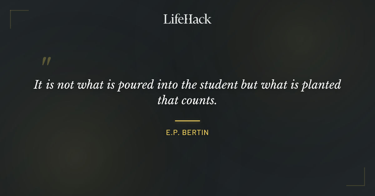 Quote by E.P. Bertin