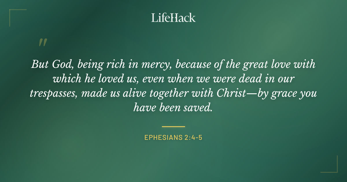 Quote by Ephesians 2:4-5