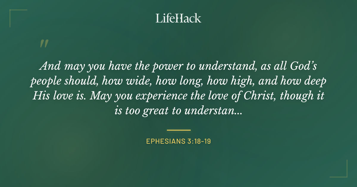 Quote by Ephesians 3:18-19