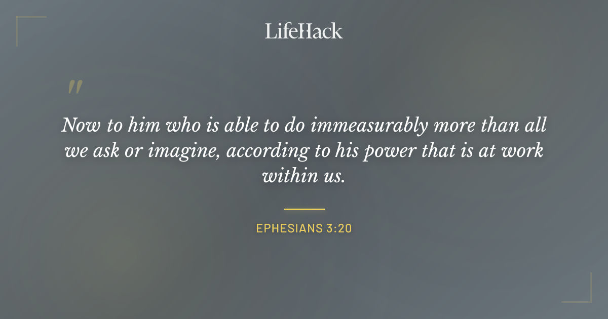 Quote by Ephesians 3:20