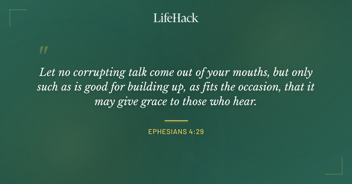 Quote by Ephesians 4:29
