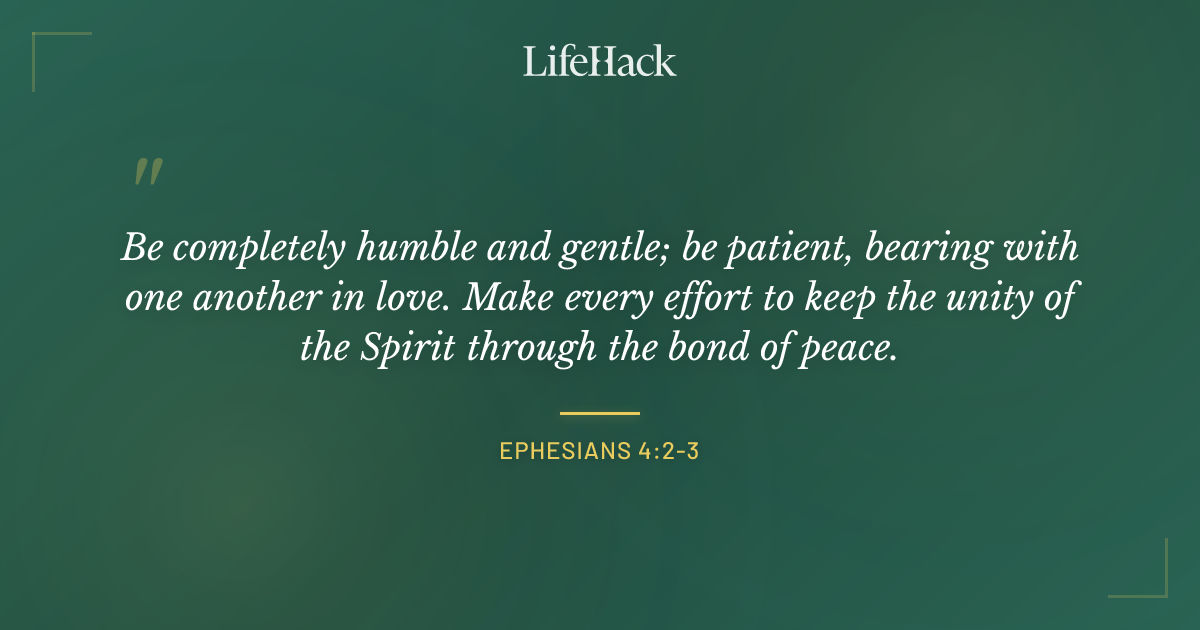 Quote by Ephesians 4:2-3