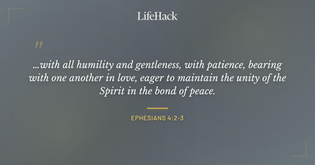 Quote by Ephesians 4:2-3