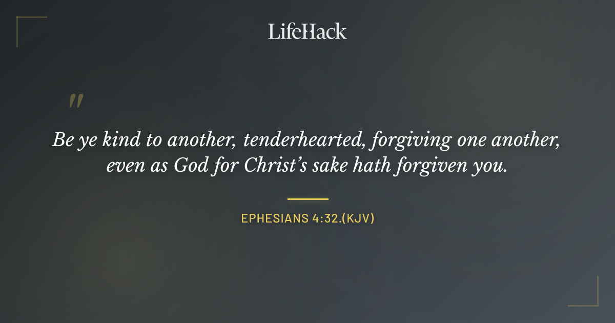 Quote by Ephesians 4:32.(KJV)