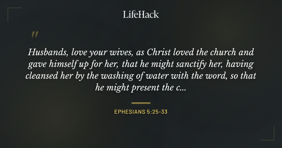 Quote by Ephesians 5:25-33