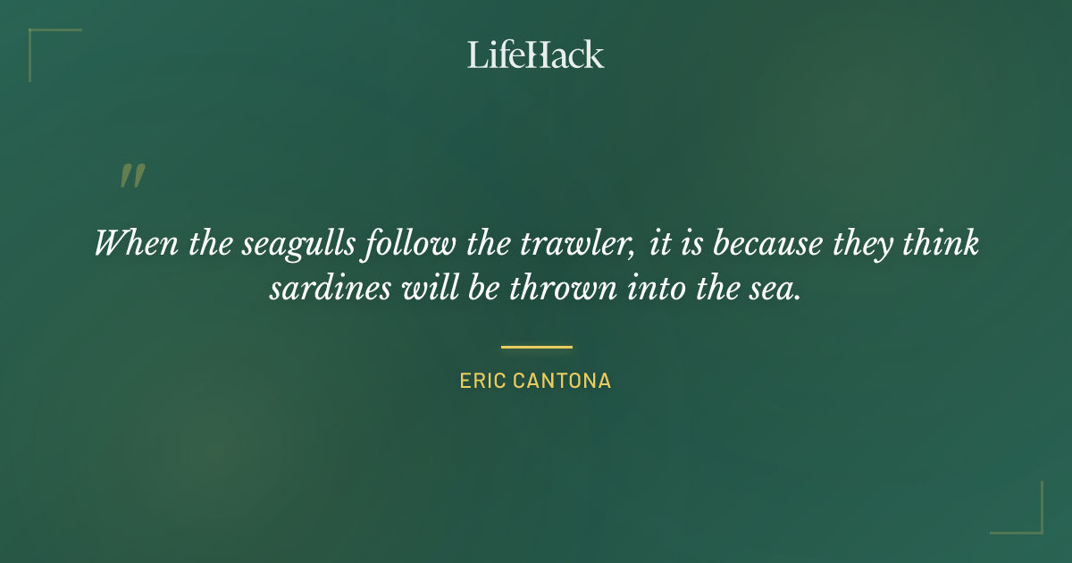 Quote by Eric Cantona