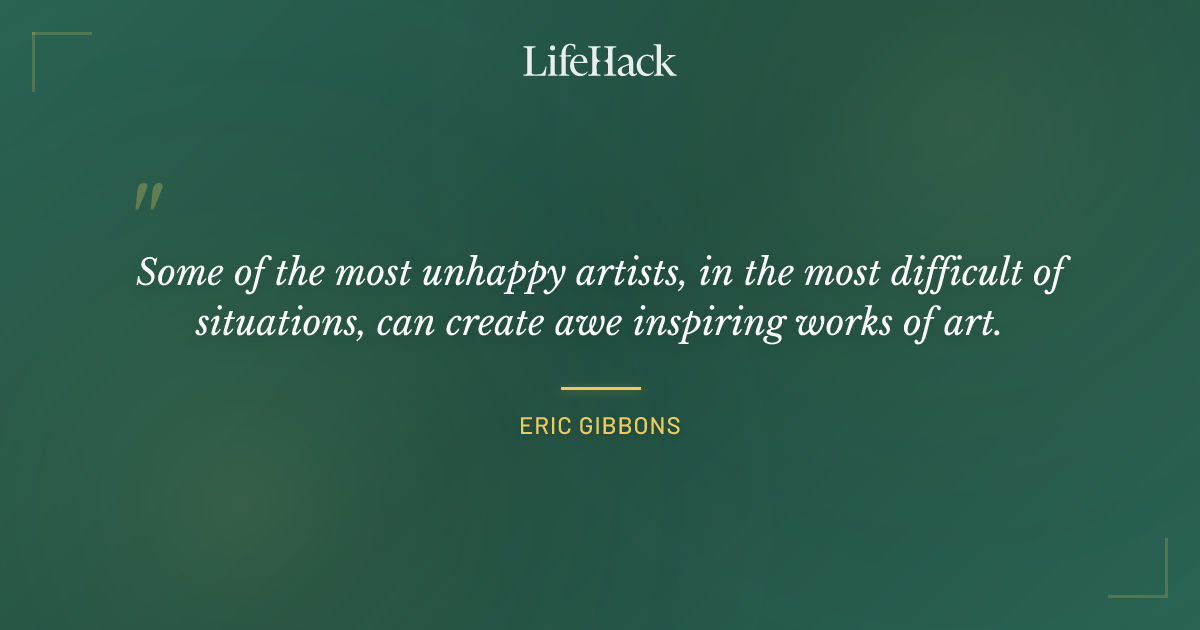 Quote by Eric Gibbons