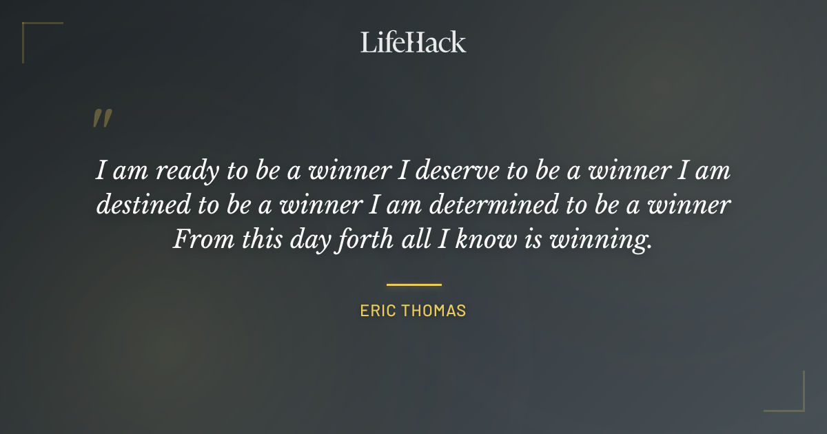 Quote by Eric Thomas