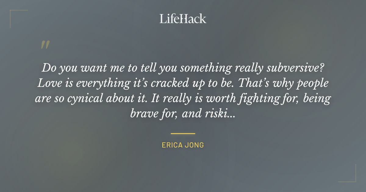 Quote by Erica Jong