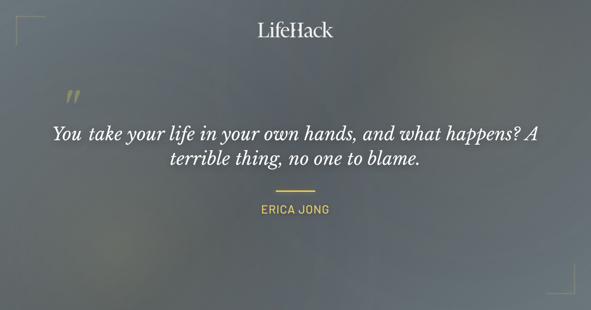 Quote by Erica Jong