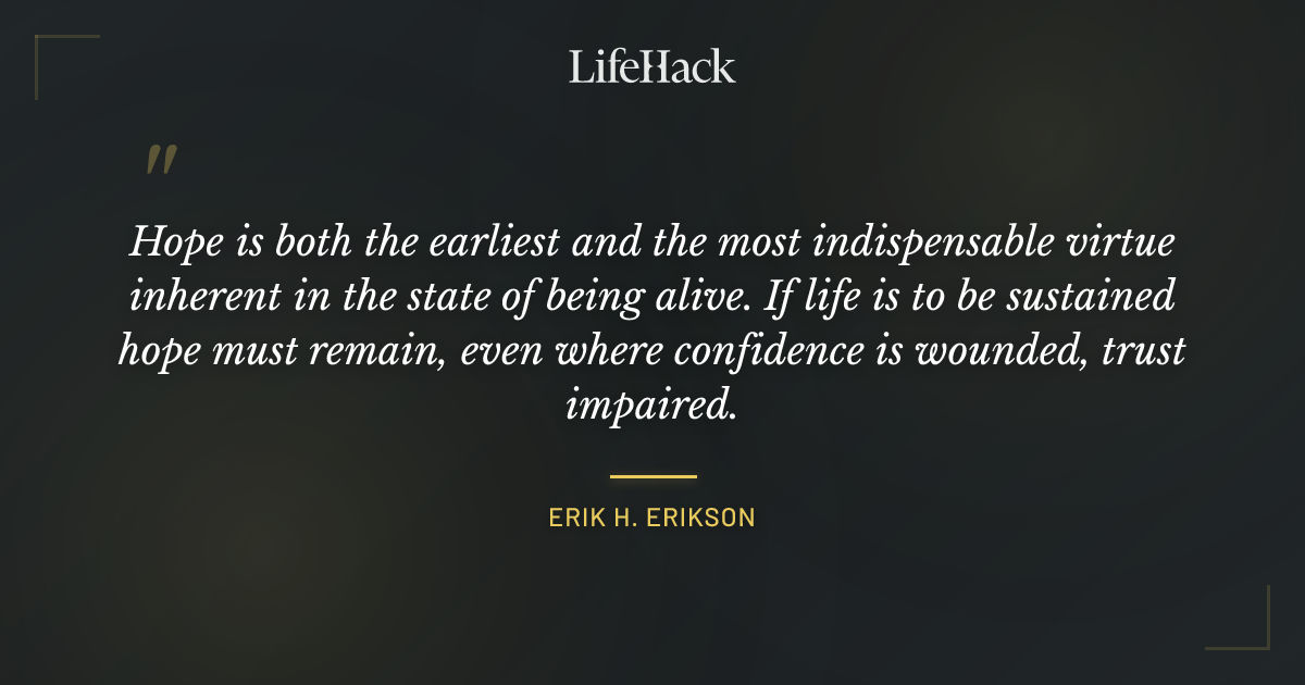 Quote by Erik H. Erikson
