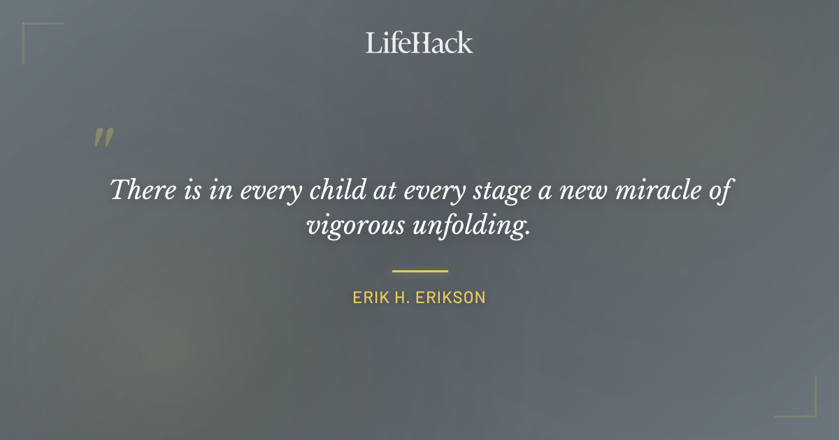 Quote by Erik H. Erikson