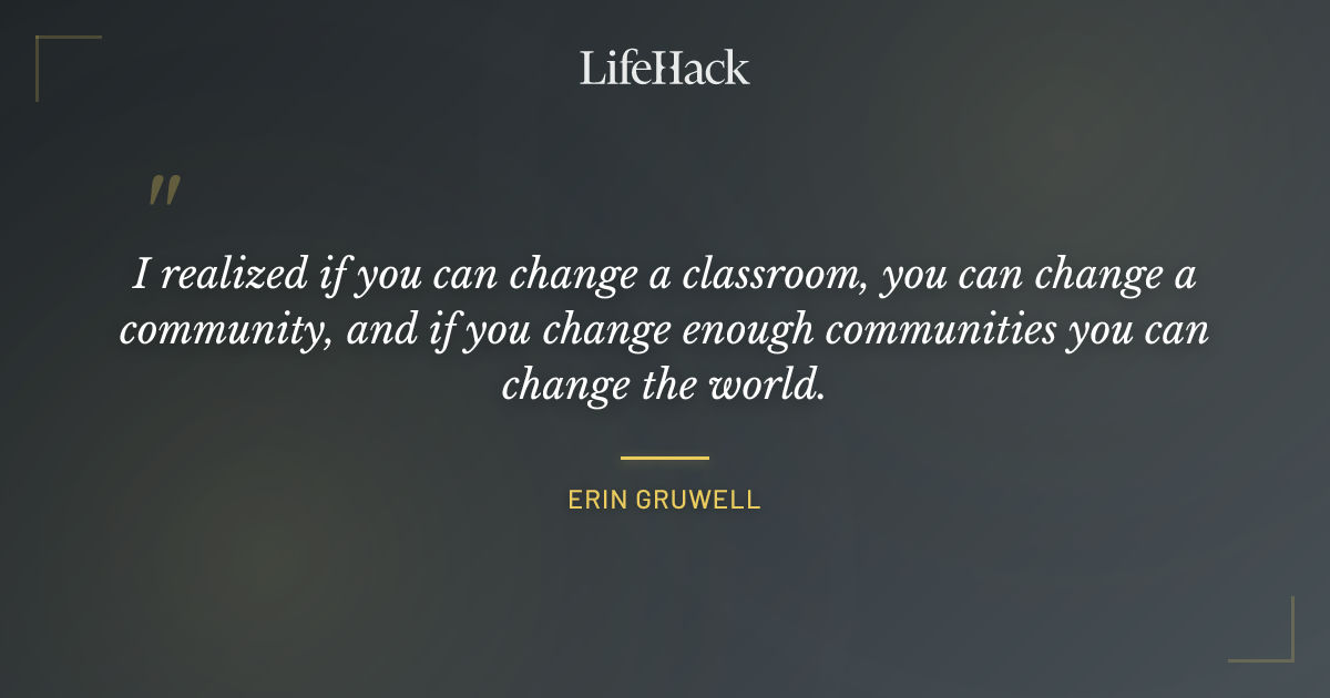 Quote by Erin Gruwell