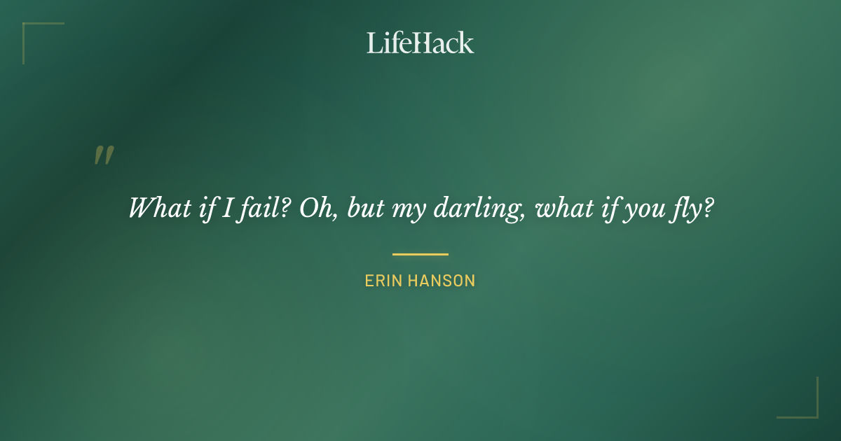Quote by Erin Hanson
