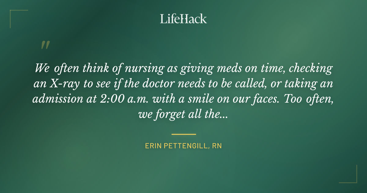 Quote by Erin Pettengill, RN
