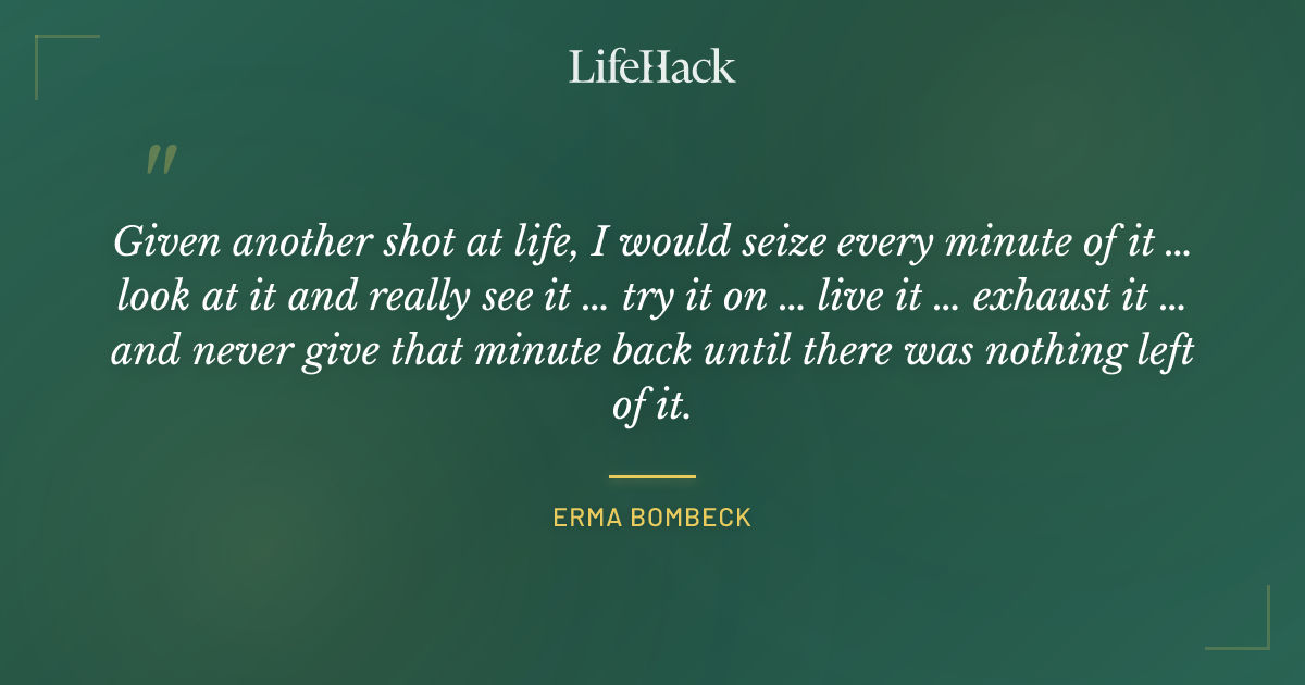 Quote by Erma Bombeck