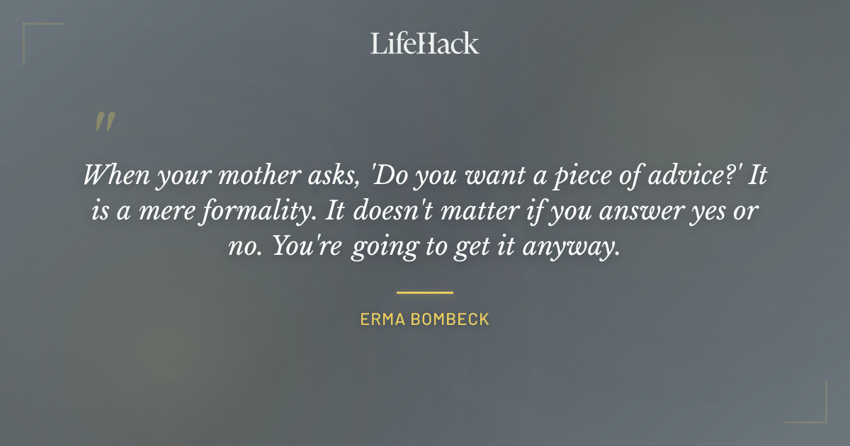 Quote by Erma Bombeck