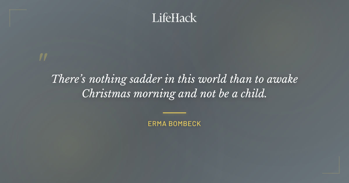Quote by Erma Bombeck