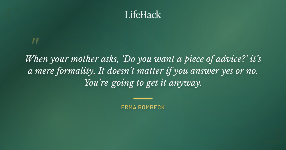 Quote by Erma Bombeck