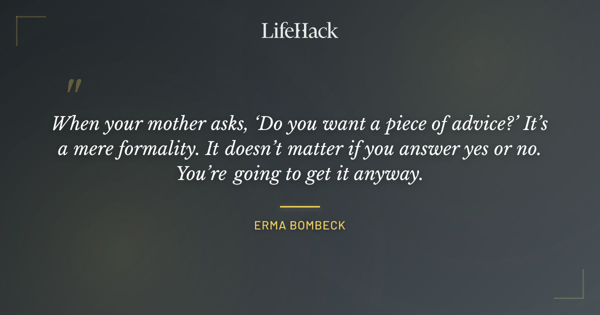Quote by Erma Bombeck