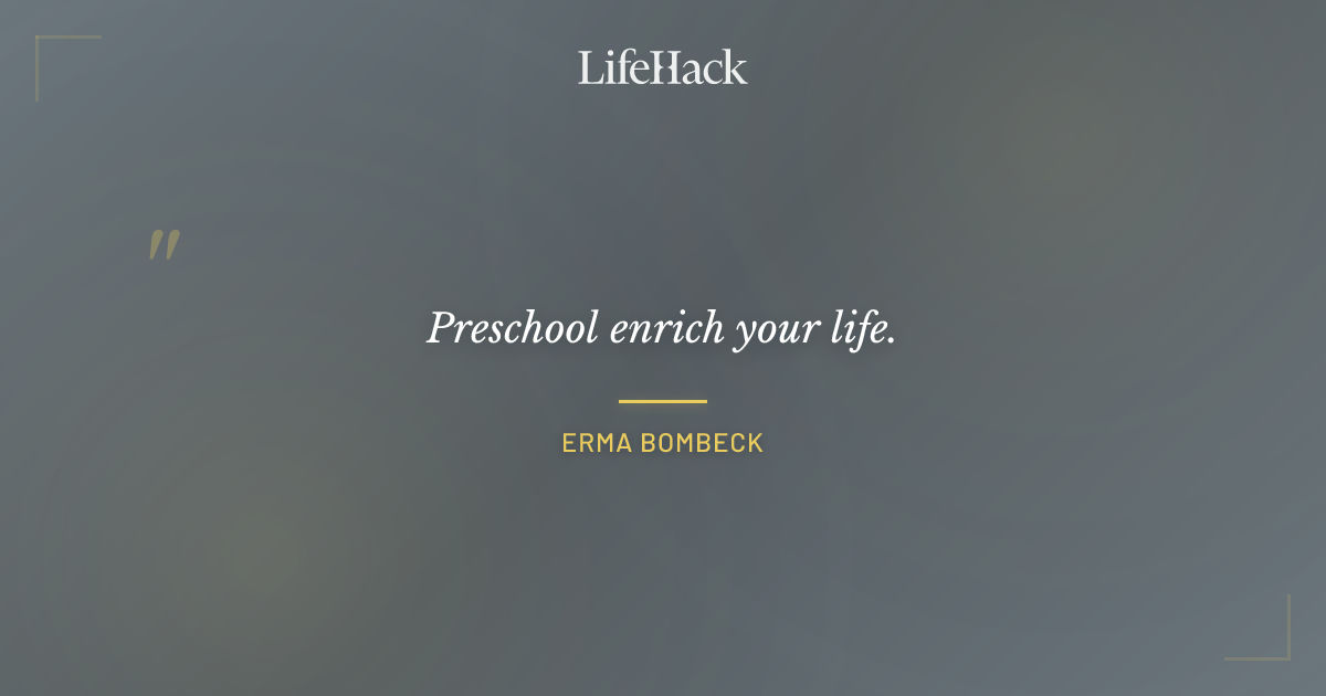 Quote by Erma Bombeck