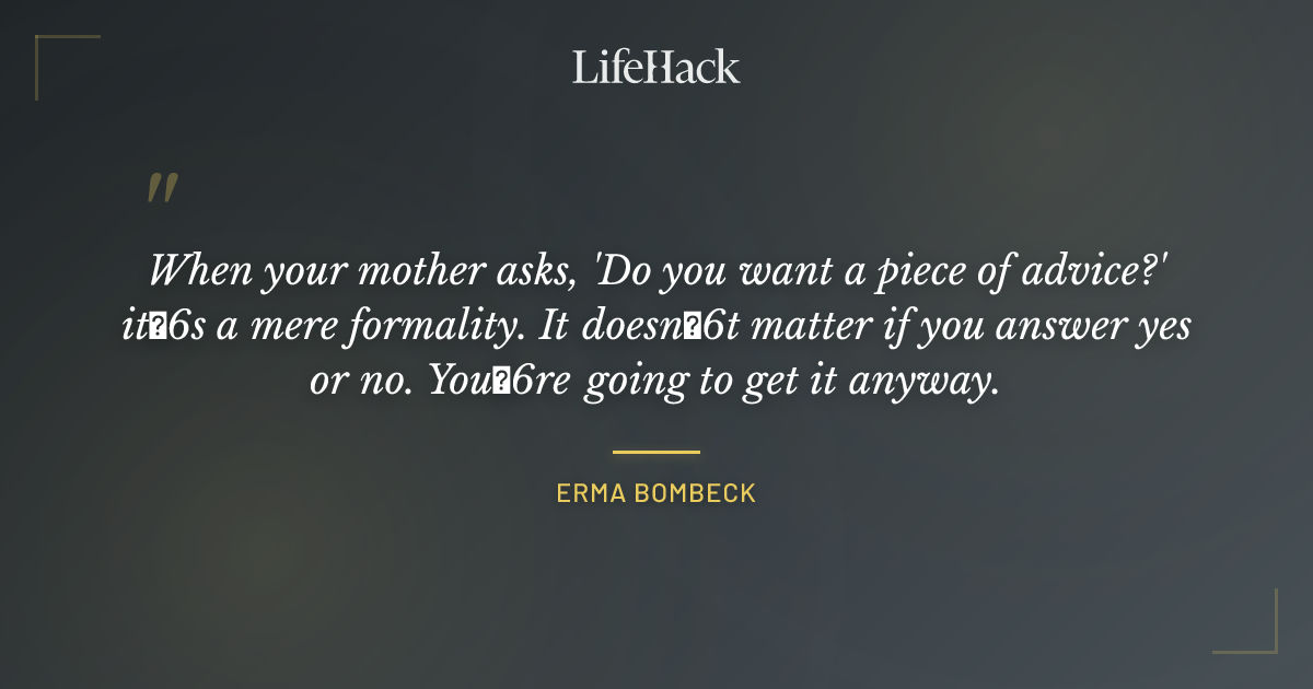 Quote by Erma Bombeck