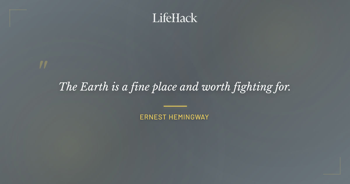 Quote by Ernest Hemingway