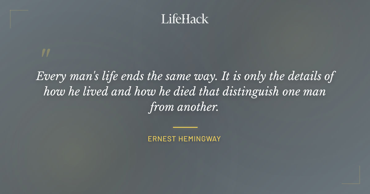 Quote by Ernest Hemingway
