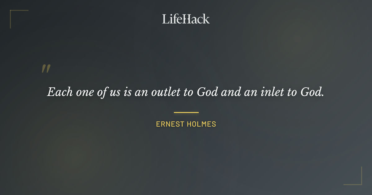 Quote by Ernest Holmes