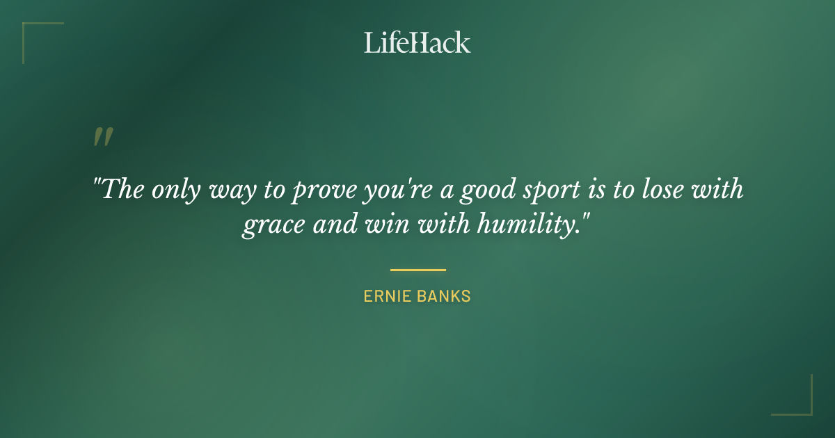 Quote by Ernie Banks