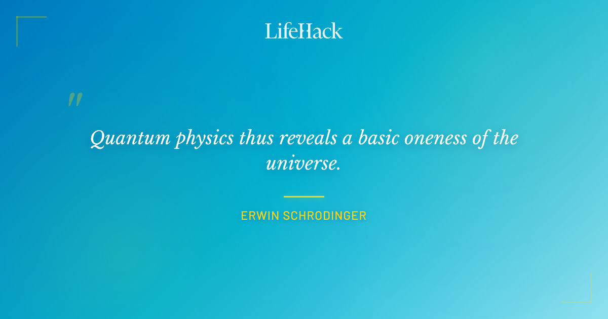 Quote by Erwin Schrodinger