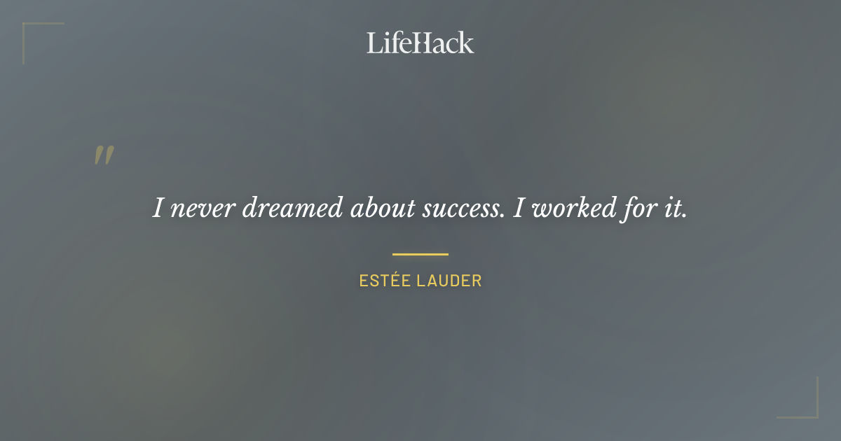 Quote by Estée Lauder