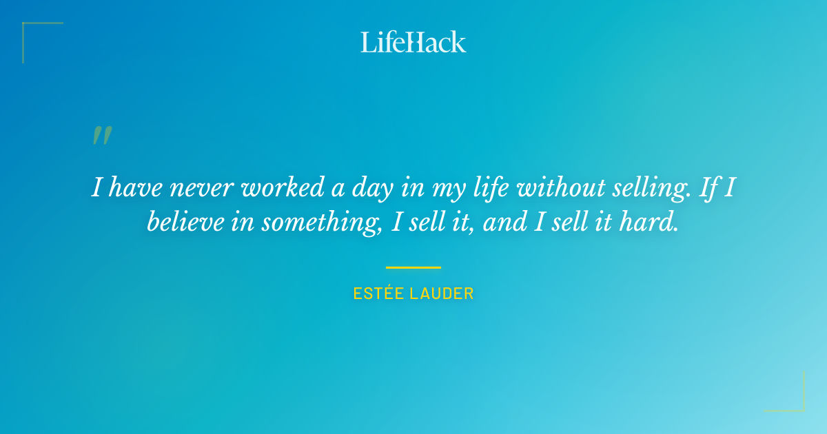 Quote by Estée Lauder
